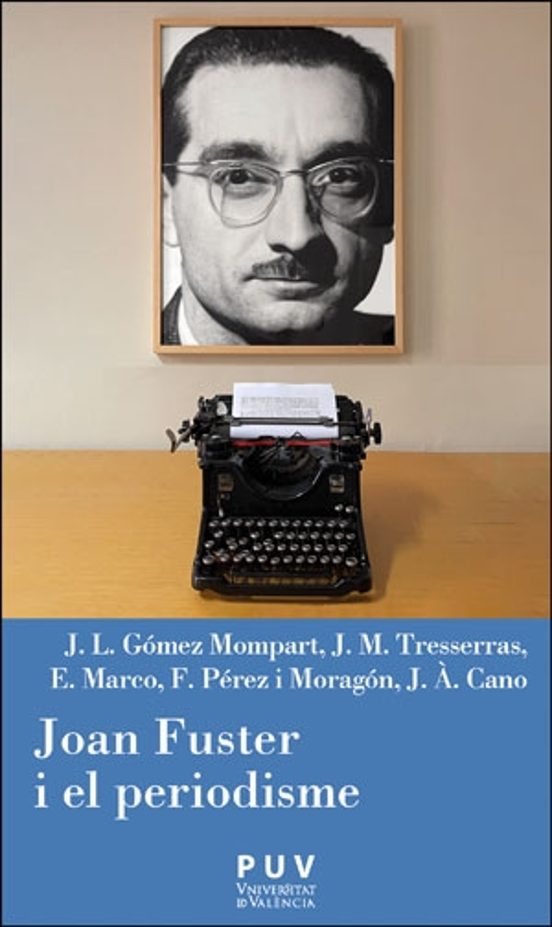 Joan Fuster I El Periodisme