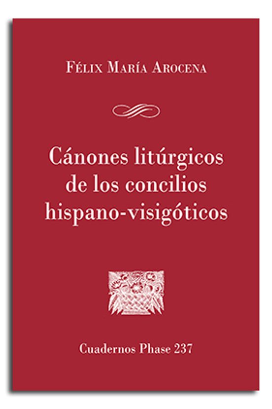 Cánones Litúrgicos De Los Concilios Hispano-visigóticos