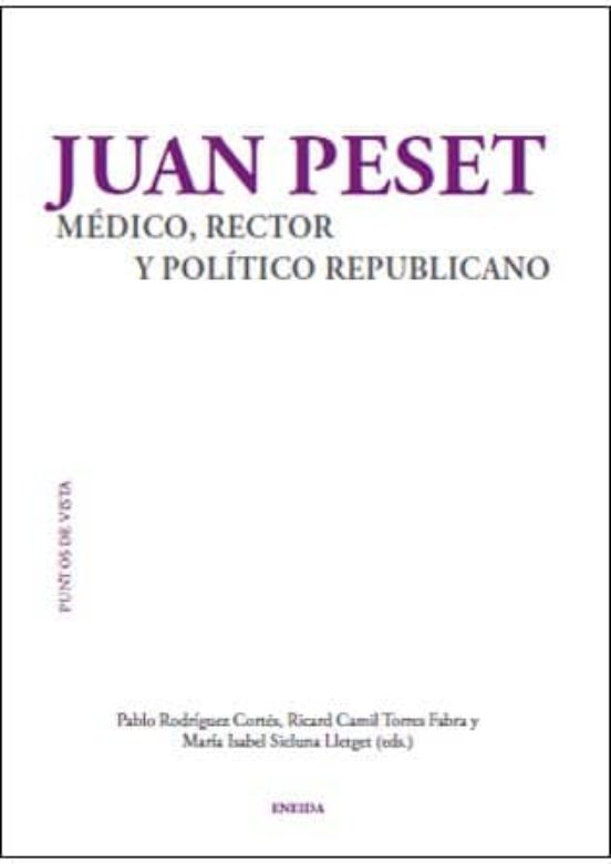 Juan Peset Medico Rector Y Politico Republicano