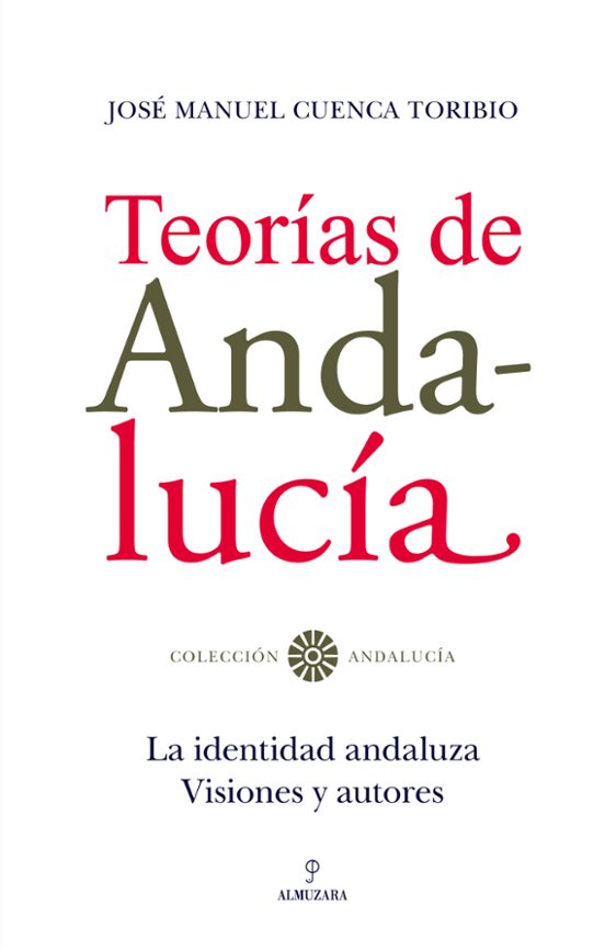 Teorias de Andalucia: La Identidad Andaluza: Visiones y Autores