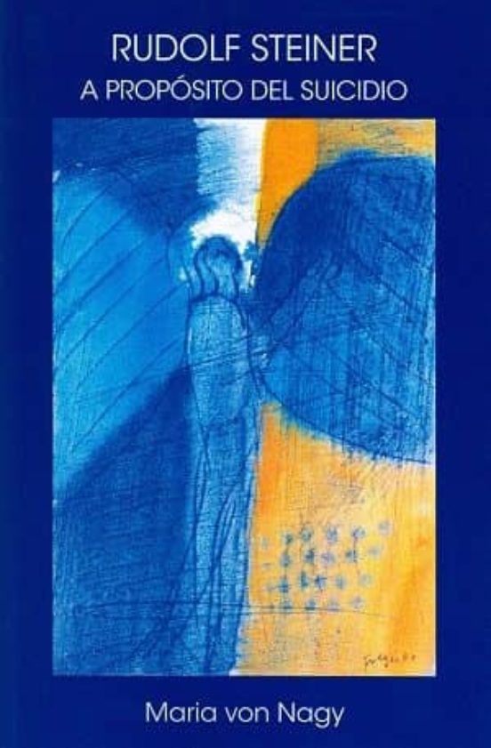 Rudolf Steiner: A Proposito Del Suicidio