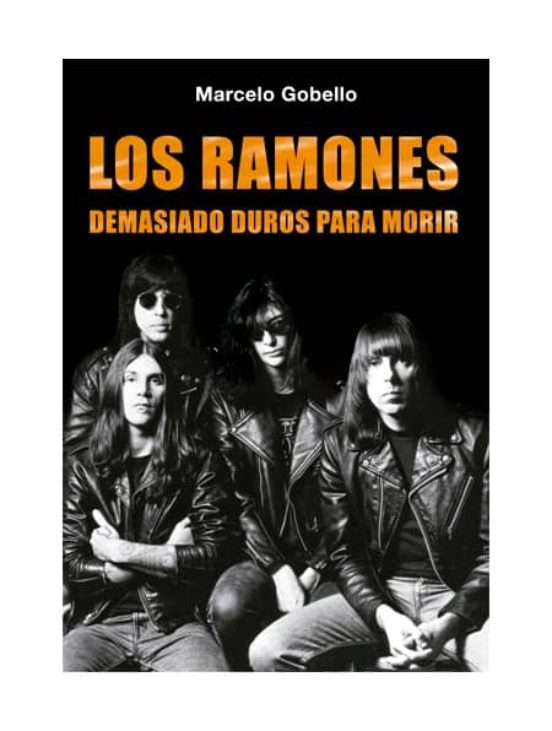 Los Ramones: Demasiado Duros Para Morir