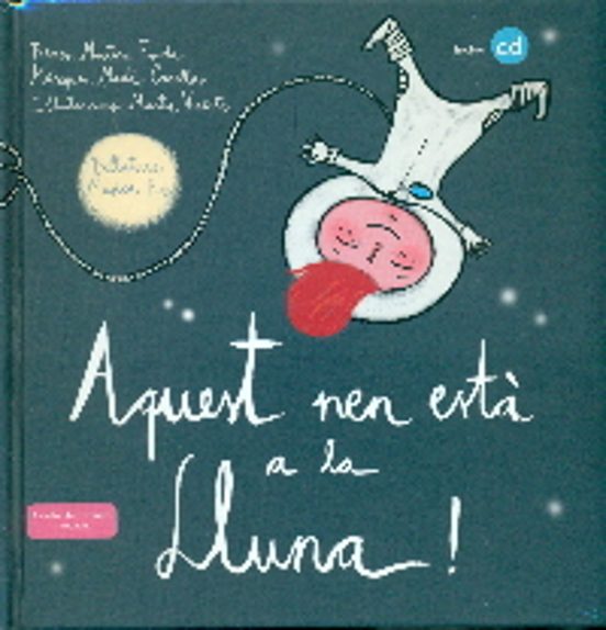 Aquest Nen Esta a la Lluna!+cd