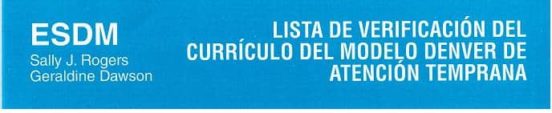 Lista De Verificación Del Currículo Del Modelo Denver De Atención Temprana