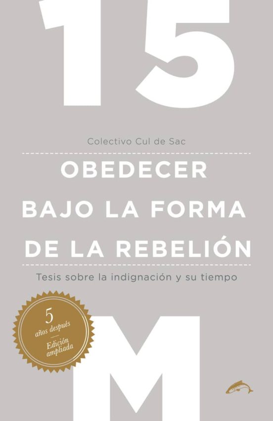 15m: Obedecer Bajo La Forma De La Rebelion