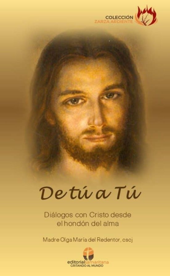 De Tu A Tu: Dialogos Con Cristo Desde El Hondon Del Alma