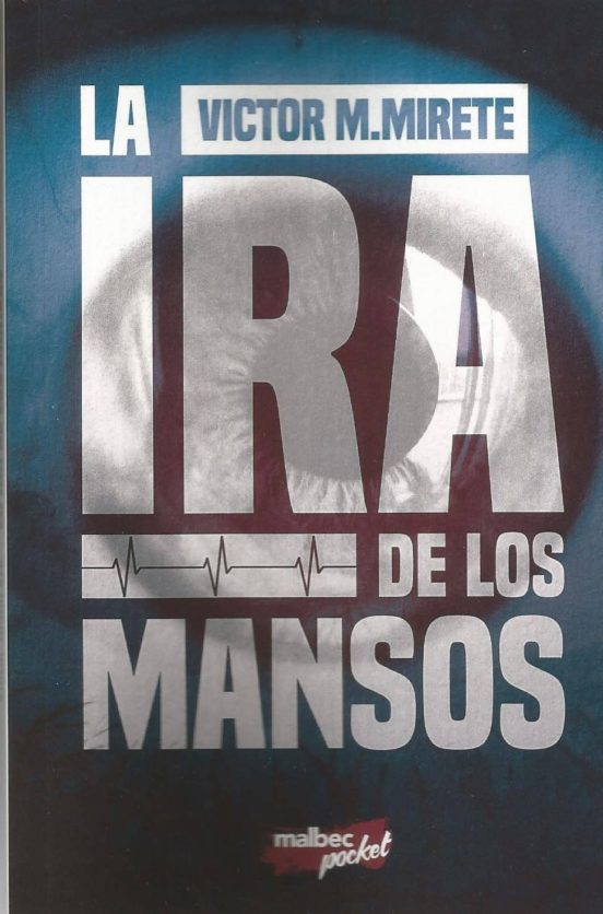 La Ira De Los Mansos