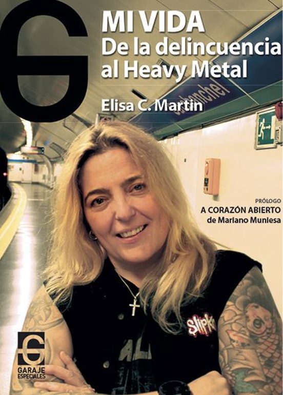 Mi Vida De La Delincuencia Al Heavy Metal