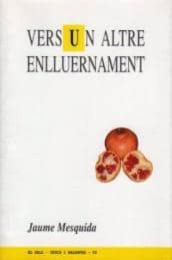 Vers Un Altre Enlluernament
