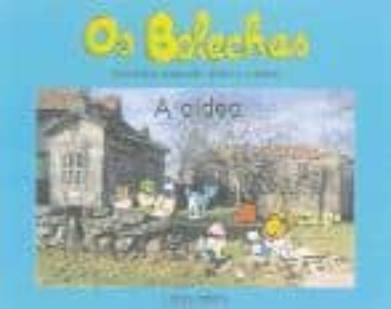 Os Bolechas: A Aldea