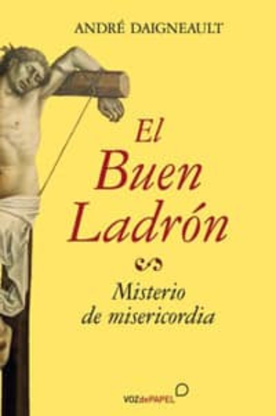 El Buen Ladron: Misterio de Misericordia