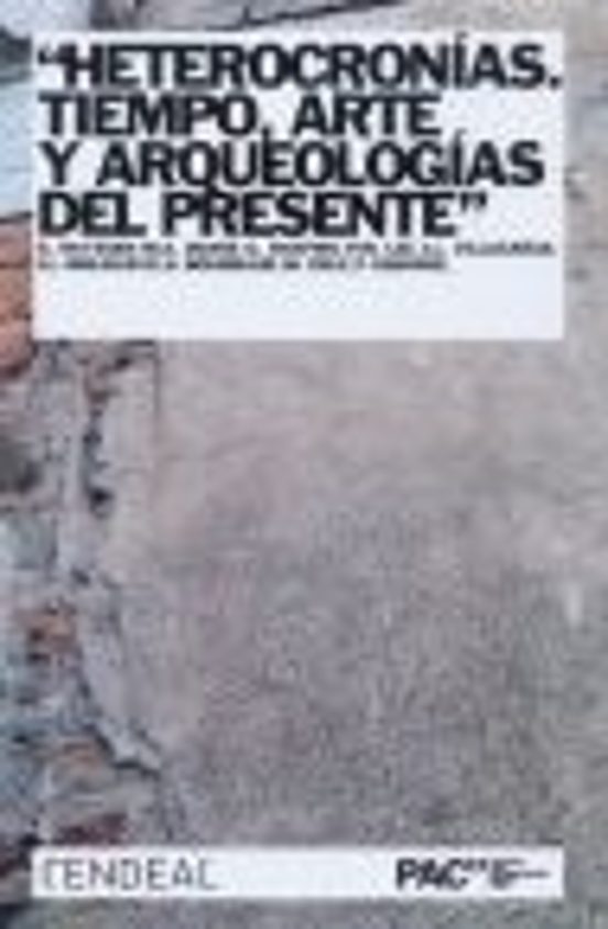 Heterocronias. Tiempo Arte y Arqueologias del Presente