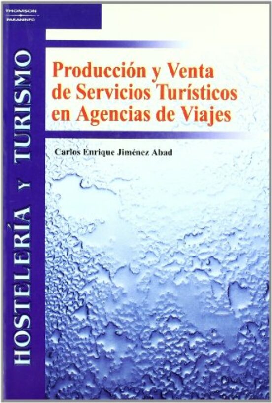 Producción Y Venta De Servicios Turísticos En Agencias De Viaje