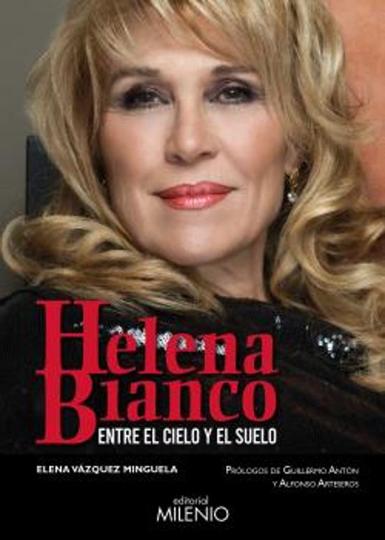 Helena Bianco: Entre El Suelo Y El Cielo