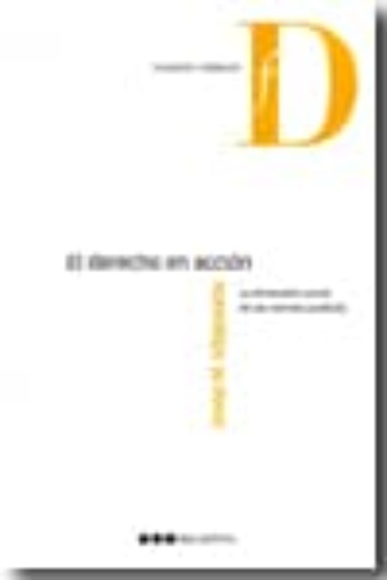 Derecho En Accion: La Dimension Social De Las Normas Juridicas