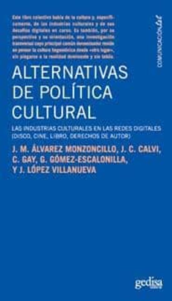 Alternativas De Politica Cultural: Las Industrias Culturales En Las Re