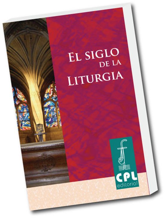 El Siglo De La Liturgia