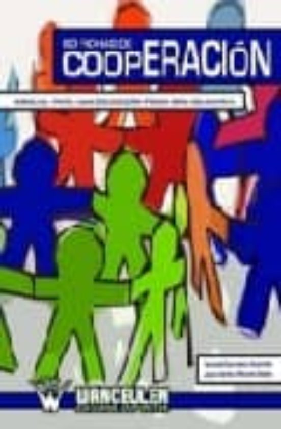 60 Fichas De Coooperacion: Manual Para Una Educacion Fisica Mas E Duca