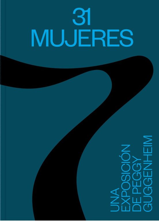 31 Mujeres. Una Exposición De Peggy Guggenheim
