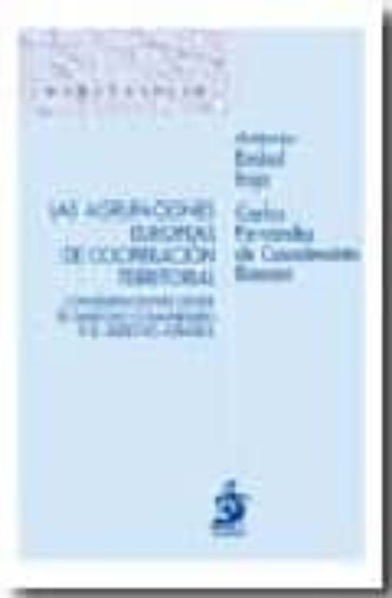 Las Agrupaciones Europeas De Cooperacion Territorial: Consideraciones