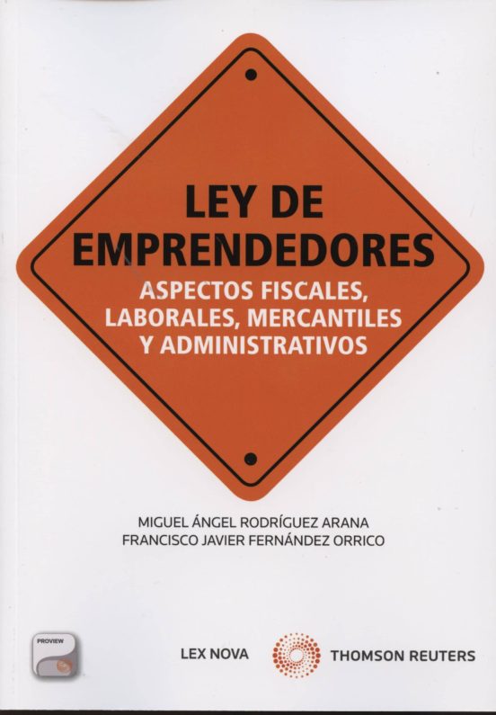 Ley De Emprendedores: Aspectos Fiscales Laborales Mercantiles Y Admini
