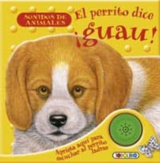 El Perrito Dice ¡guau!: Sonido De Los Animales