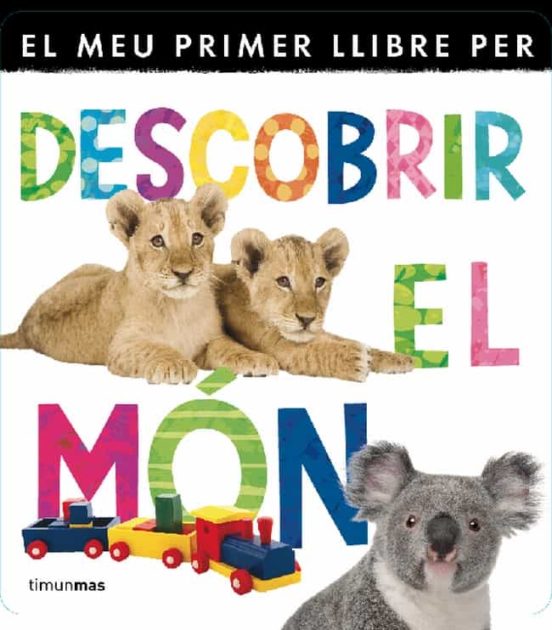 El Meu Primer Llibre Per Descobrir El Món