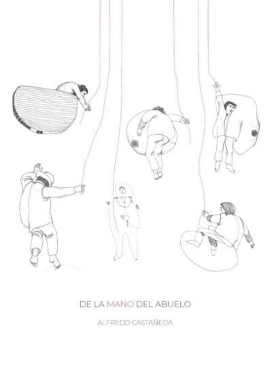 De La Mano Del Abuelo: Alfredo Castañeda