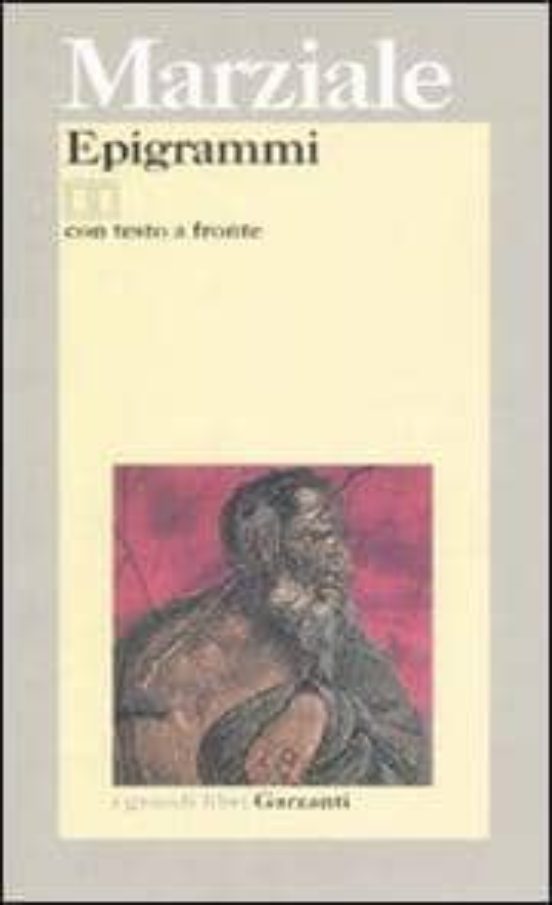 Epigrammi. Testo Latino a Fronte