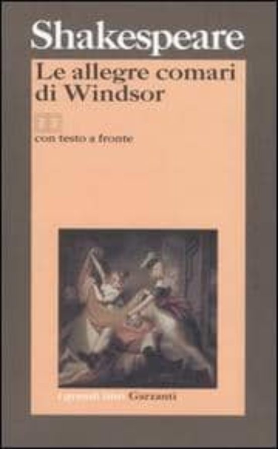 Le Allegre Comari Di Windsor: Testo Inglese A Fronte