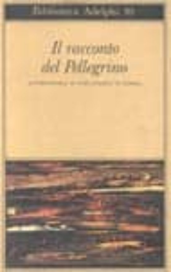 Il Racconto del Pellegrino: Autobiografia Di Sant Ignazio Di Loyo la