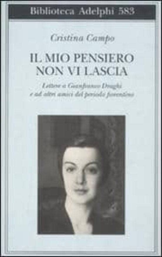 Ad Onta Di Tutto Non Mi Dimentichi Lettere a Gianfranco Draghi e Agli