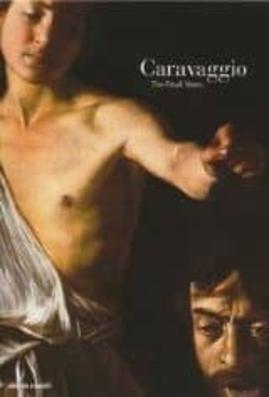 Caravaggio: The Final Years