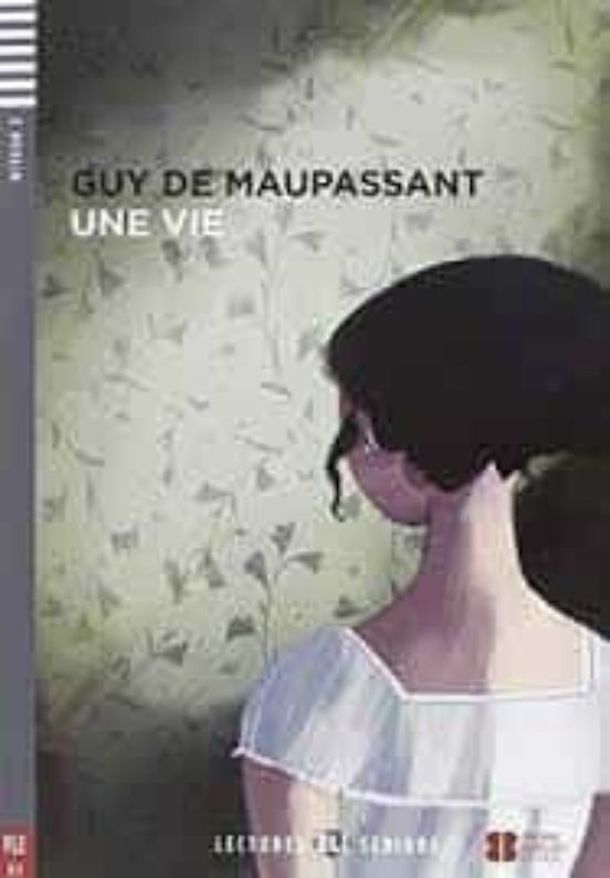 Une Vie + Cd Lectures Eli Senior - Niveau 4