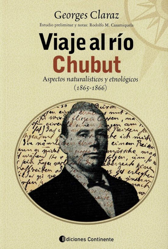 Viaje Al Río Chubut: Aspectos Naturalísticos Y Etnológicos