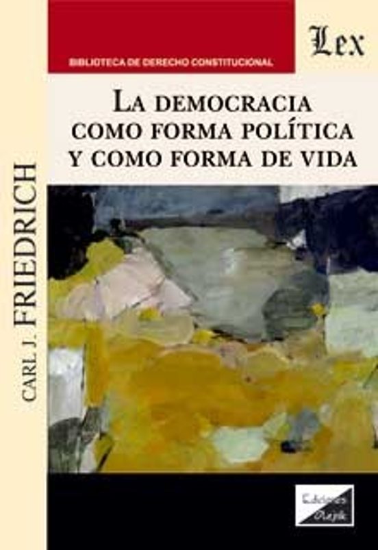 Democracia Como Forma Politica Y Como Forma De Vida La