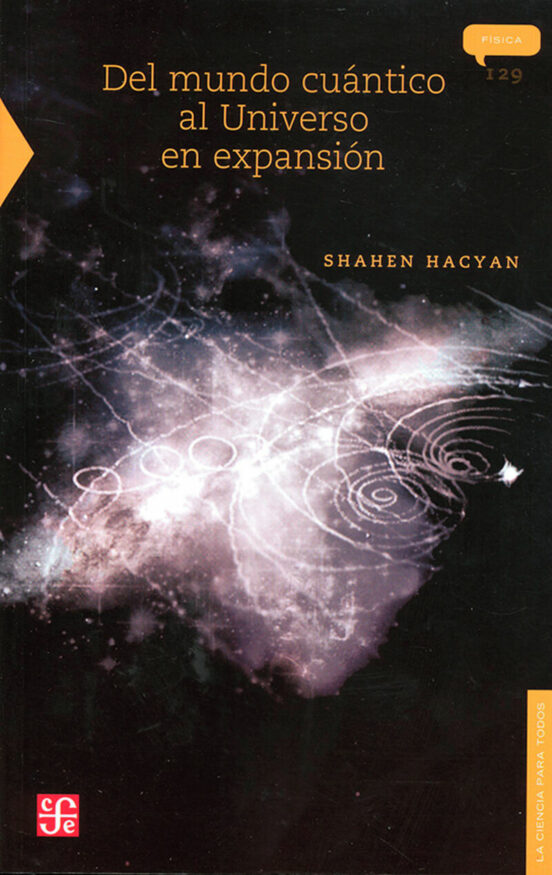 Del Mundo Cuantico Al Universo En Expansion