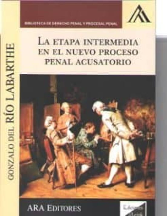 La Etapa Intermedia En El Nuevo Proceso Penal Acusatorio