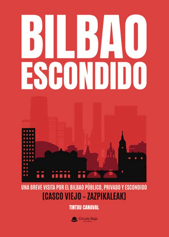 BILBAO ESCONDIDO Público Y Privado
