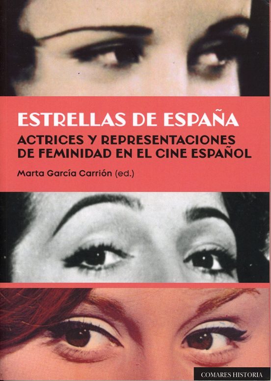 Estrellas De España. Actrices Y Representaciones De Feminidad En El Ci