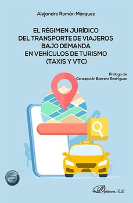 El Régimen Jurídico Del Transporte De Viajeros Bajo Demanda En Vehículos De Turismo
