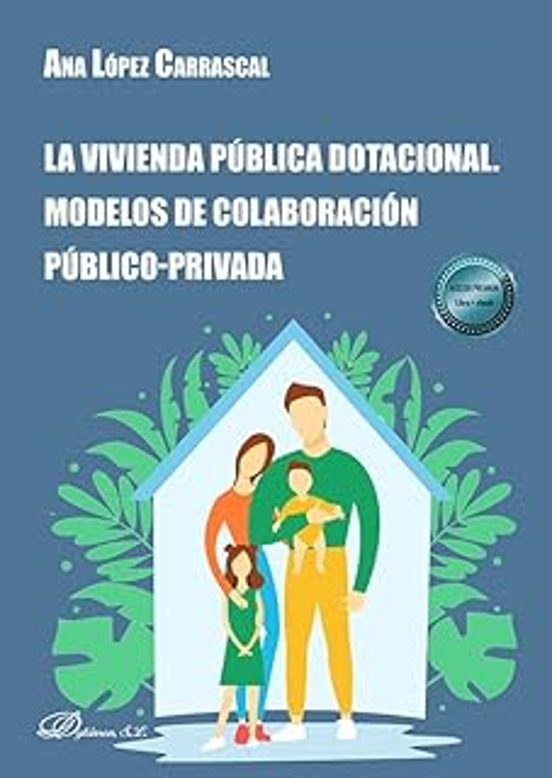 La Vivienda Pública Dotacional. Modelos De Colaboración Público-privada