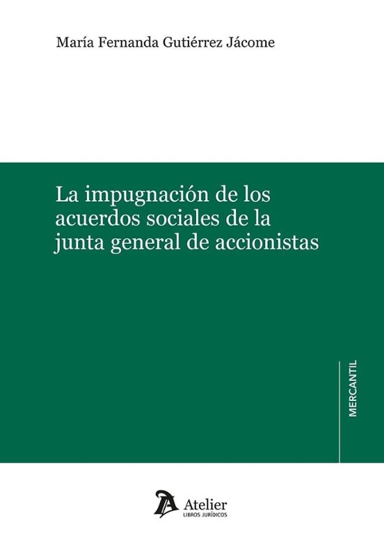 Impugnación De Los Acuerdos Sociales De La Junta General De Accionista