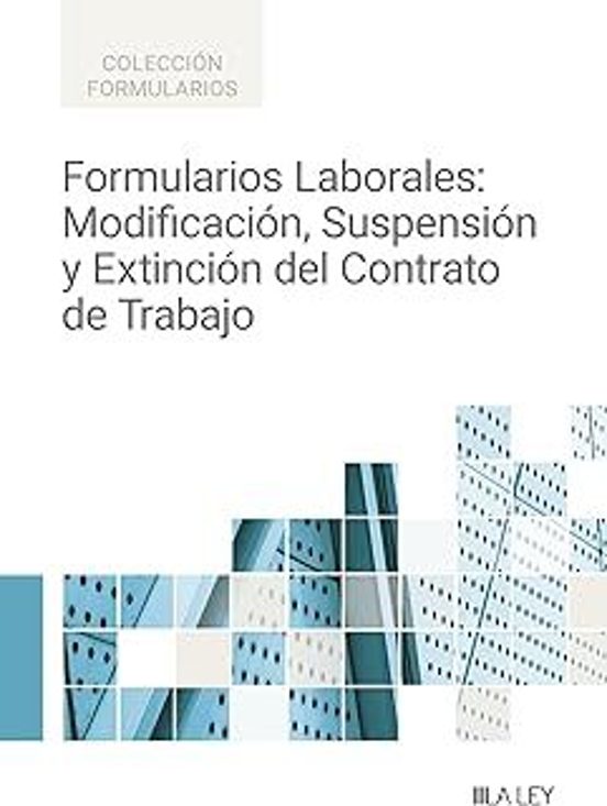 Formularios Laborales: Modificación Suspensión Y Extinción
