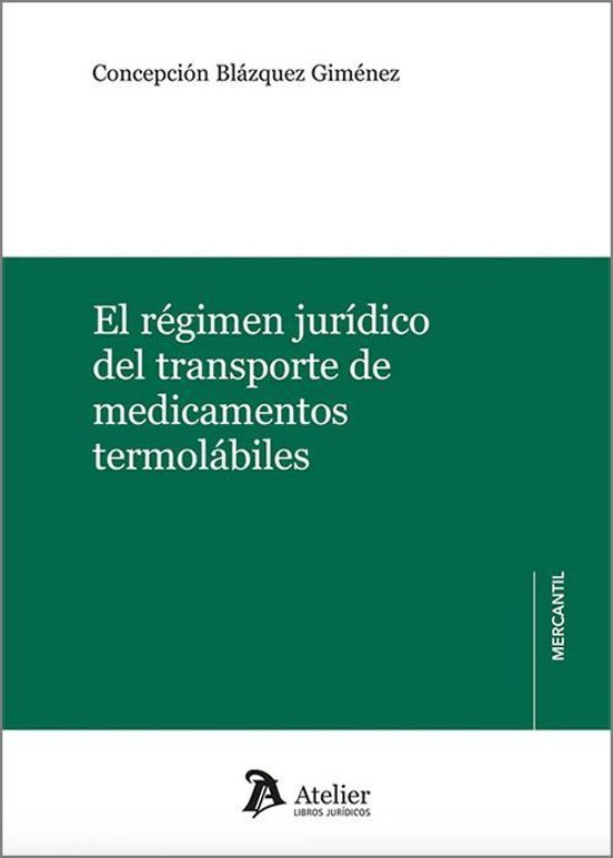 Régimen Jurídico Del Transporte De Medicamentos Termolábiles