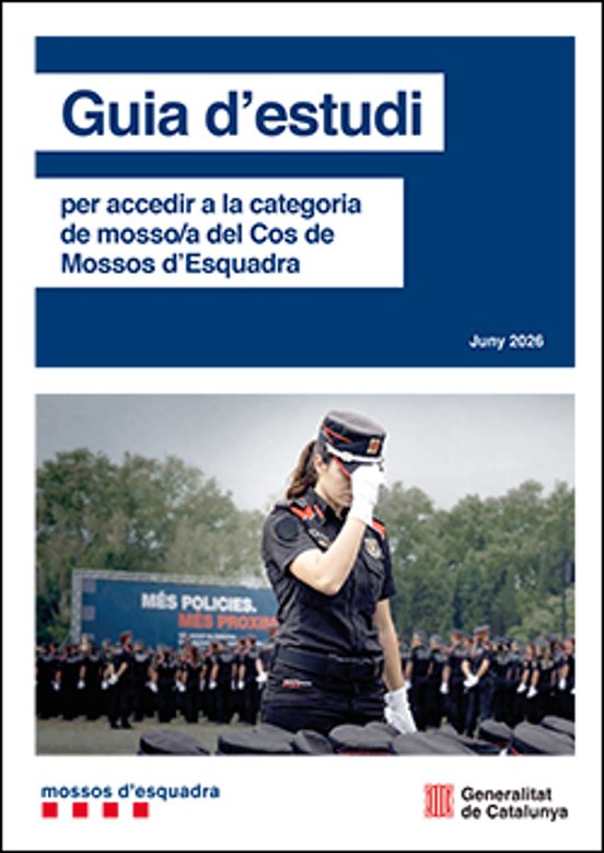 Guia d'estudi per accedir a la categoria de mosso/a del Cos de Mossos d'Esquadra. Juny 2026