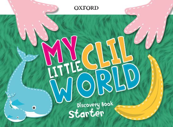 My Little Clil World. Starter. Discovery Book Pack Student S Book