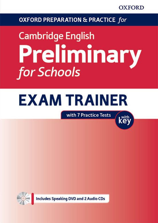 Oxford Preparation And Practice For Cambridge English B1 Preliminary For Schools Exam Trainer W/Key + DVD And 2CD