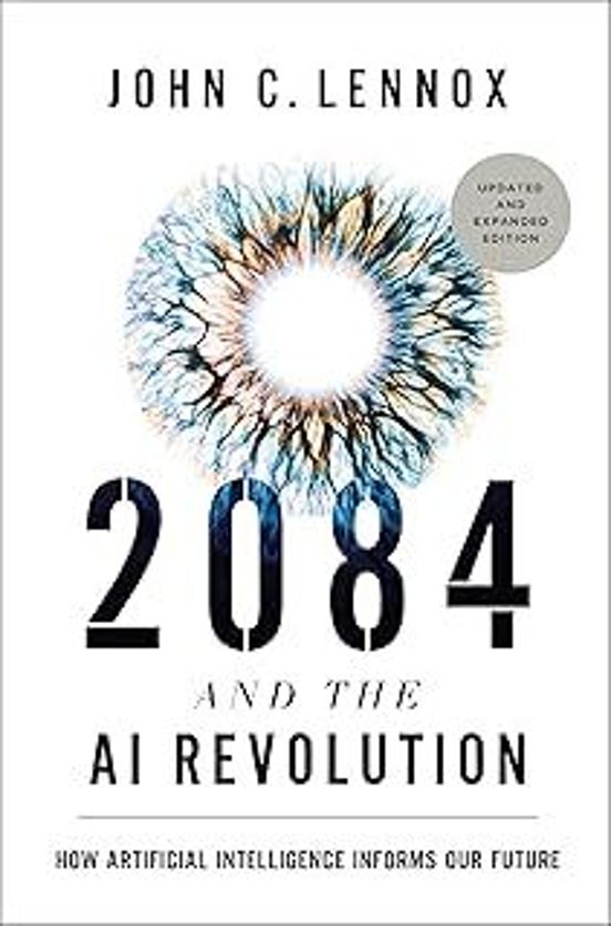 2084 And The Ai Revolution Updated And Expanded Edition: How Artificia