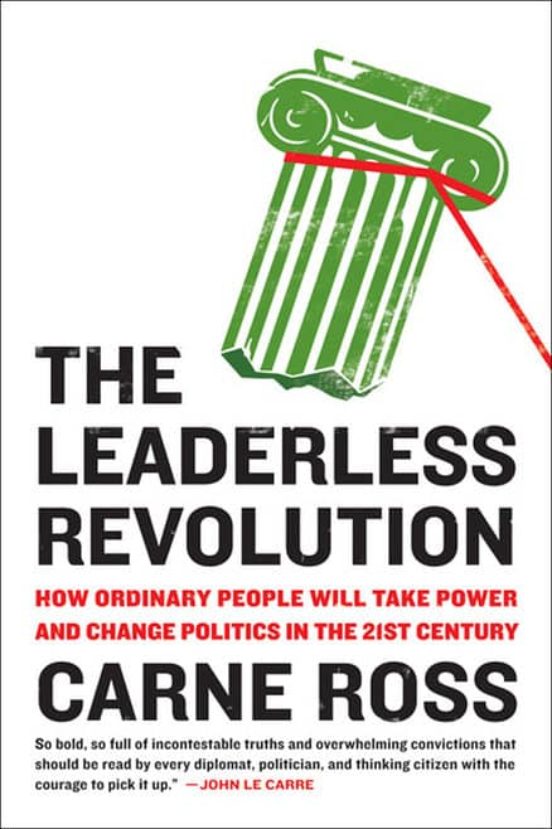 The Leaderless Revolution: How Ordinary People Will Take Power An D Ch